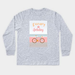 Everyday is Holiday Kids Long Sleeve T-Shirt